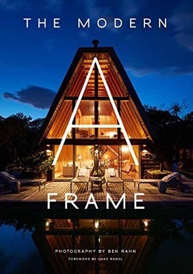 The Modern A-Frame by Ben Rahn, Chad Randl | Paper Plus