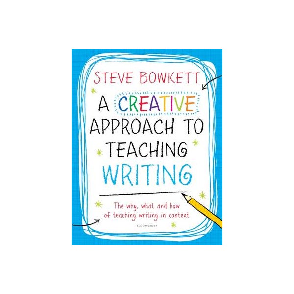 A Creative Approach to Teaching Writing -