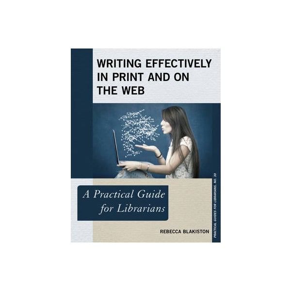 Writing Effectively in Print and on the Web -