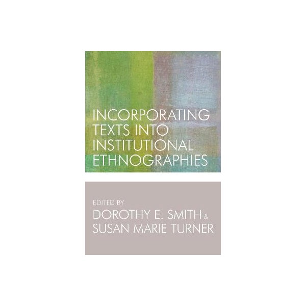 Incorporating Texts into Institutional Ethnographies -