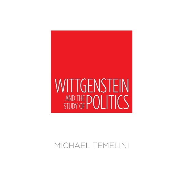 Wittgenstein and the Study of Politics -