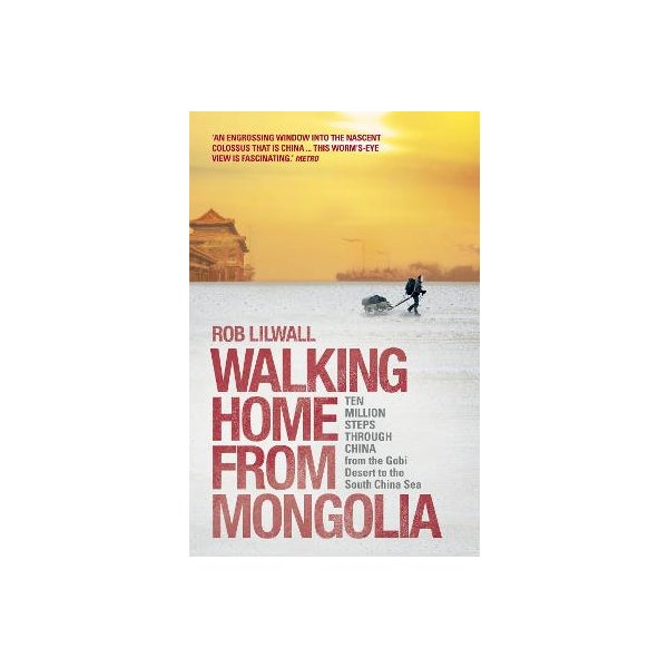 Walking Home From Mongolia -