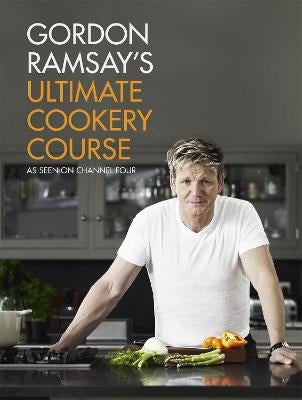 Gordon Ramsay's Ultimate Cookery Course by Gordon Ramsay | Paper Plus