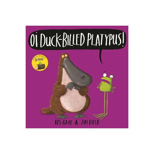 Oi Duck-billed Platypus! -