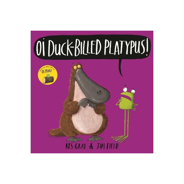 Oi Duck-billed Platypus! -