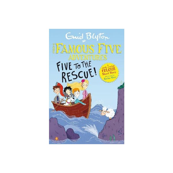Famous Five Colour Short Stories: Five to the Rescue! -
