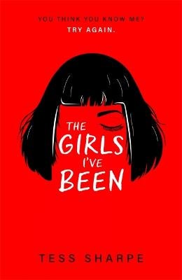 The Girls I ve Been by Tess Sharpe Paper Plus