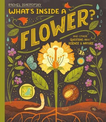 What's Inside a Flower? by Rachel Ignotofsky Paper Plus