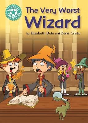 Reading Champion: The Very Worst Wizard by Elizabeth Dale | Paper Plus