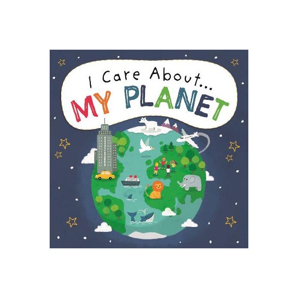 I Care About: My Planet -