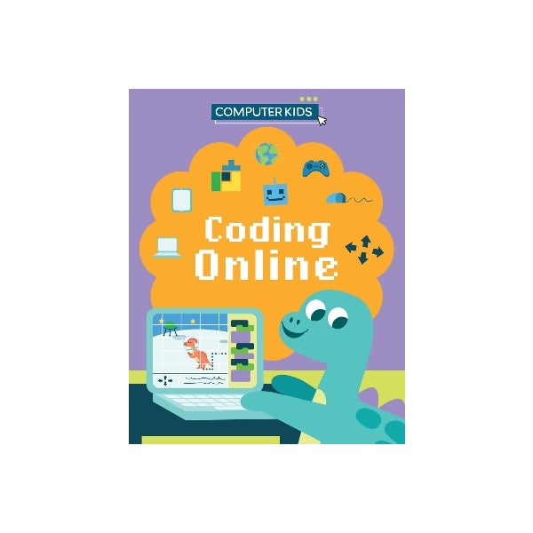 Computer Kids: Coding Online by Clive Gifford | Paper Plus
