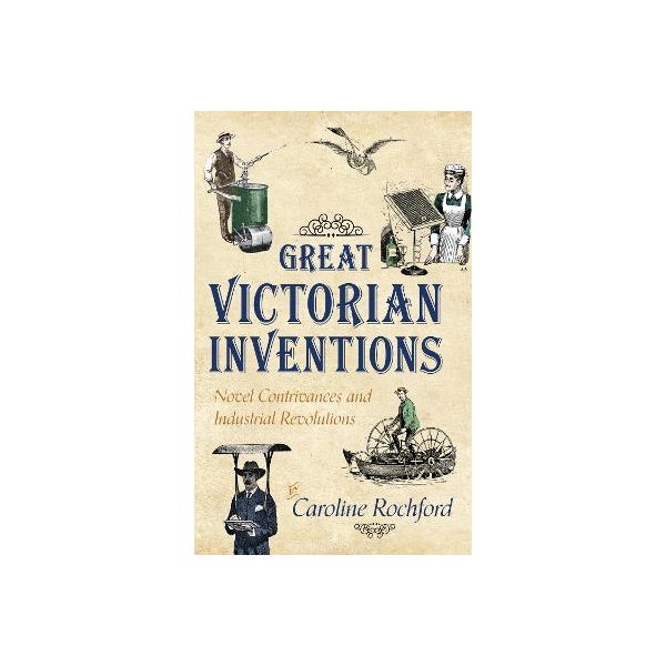 Victorian Inventio3 Great Victorian Inventions by Caroline Rochford | Paper Plus