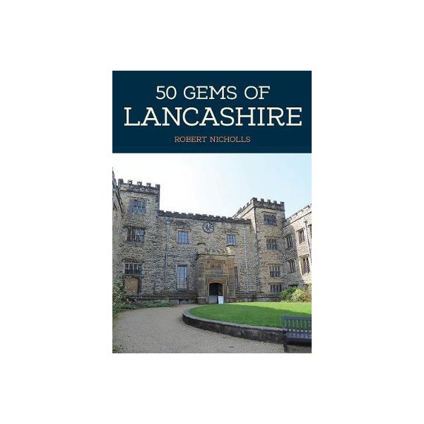 50 Gems of Lancashire -