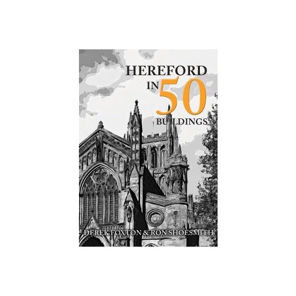 Hereford in 50 Buildings -