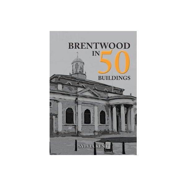 Brentwood in 50 Buildings -
