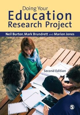 Doing Your Education Research Project by Neil Burton, Mark Brundrett, Marion Jones | Paper Plus