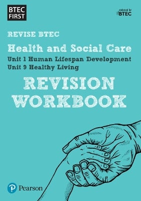 Pearson REVISE BTEC First in Health and Social Care Revision Workbook ...