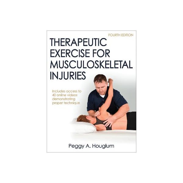 Therapeutic Exercise for Musculoskeletal Injuries -