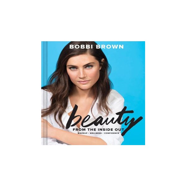 Bobbi Brown Beauty from the Inside Out -