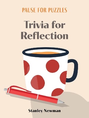 Pause for Puzzles: Trivia for Reflection by Stanley Newman | Paper Plus