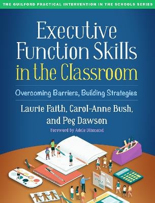Executive Function Skills in the Classroom by Laurie Faith, Carol-Anne ...