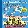 The Misadventures of Max Crumbly 1 -