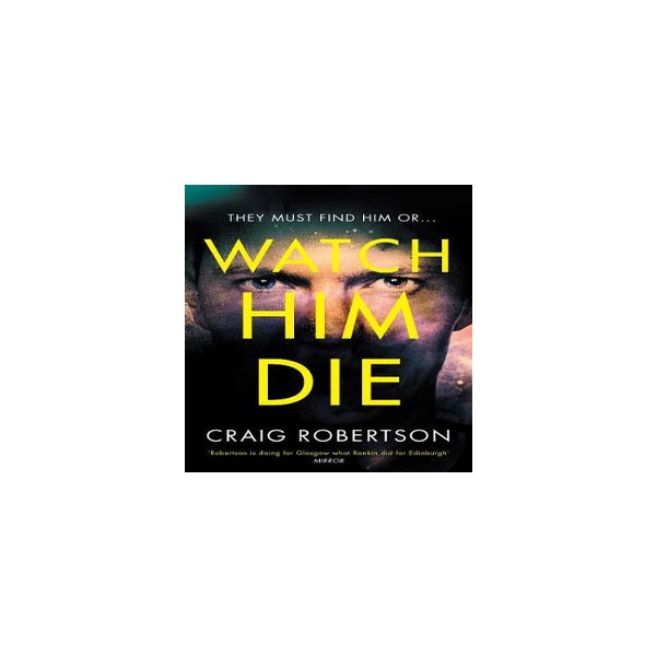 Watch Him Die -