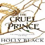 The Cruel Prince (The Folk of the Air) -