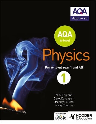 AQA A Level Physics Student Book 1 by Nick England, Jeremy Pollard ...