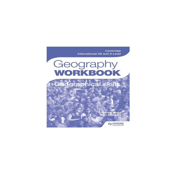 Cambridge International AS and A Level Geography Skills Workbook -