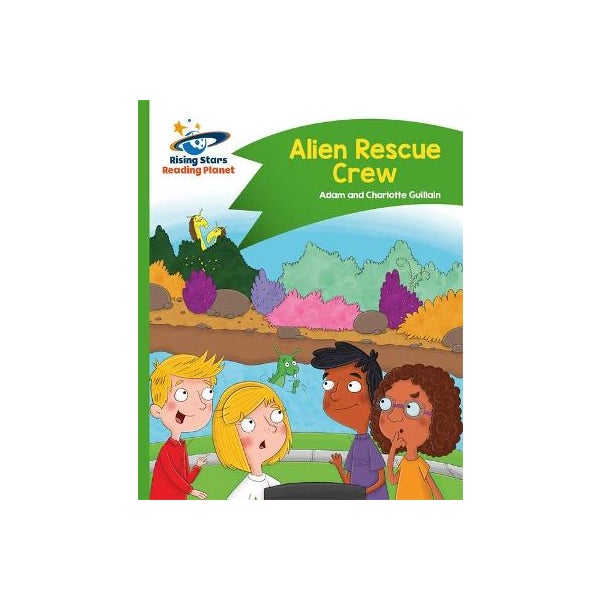 Reading Planet - Alien Rescue Crew - Green: Comet Street Kids -