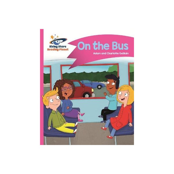 Reading Planet - On the Bus - Pink B: Comet Street Kids -
