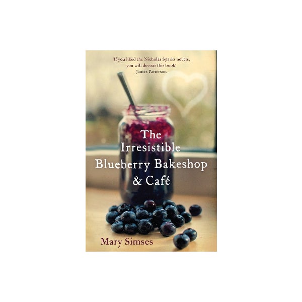 The Irresistible Blueberry Bakeshop and Cafe: A heartwarming, romantic summer read -