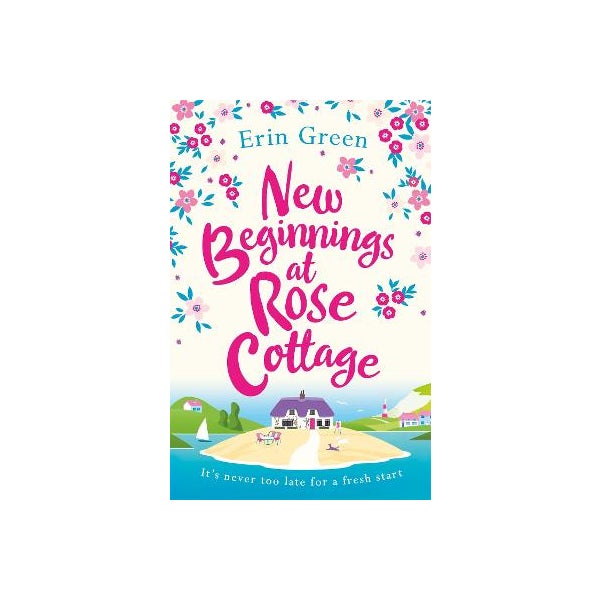 New Beginnings at Rose Cottage -