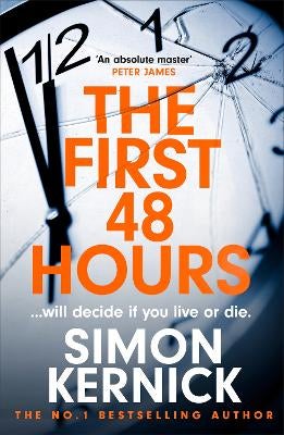 The First 48 Hours by Simon Kernick | Paper Plus