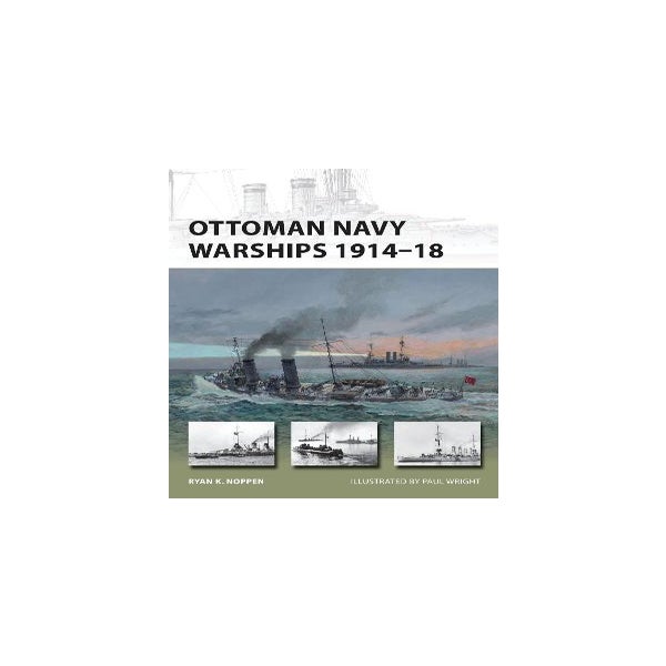 Ottoman Navy Warships 1914–18 -