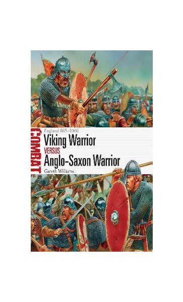 Book Review: Viking Warrior vs Anglo-Saxon Warrior by Gareth
