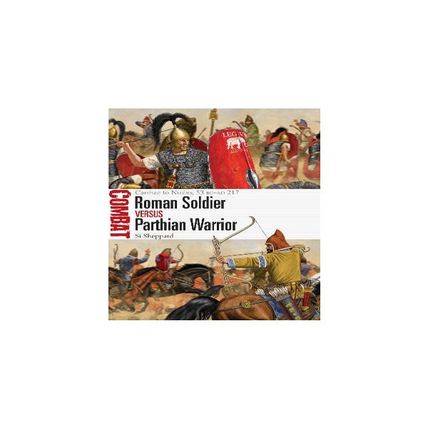 Roman Soldier vs Parthian Warrior -