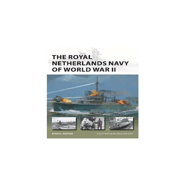 The Royal Netherlands Navy of World War II -