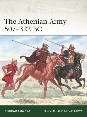 The Athenian Army 507–322 BC by Nicholas Sekunda | Paper Plus
