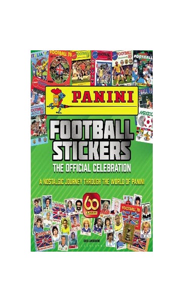 Panini Football Stickers: The Official Celebration: A Nostalgic Journey  Through the World of Panini