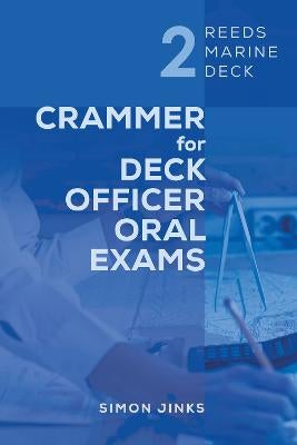 Reeds Marine Deck 2: Crammer for Deck Officer Oral Exams by Simon Jinks ...