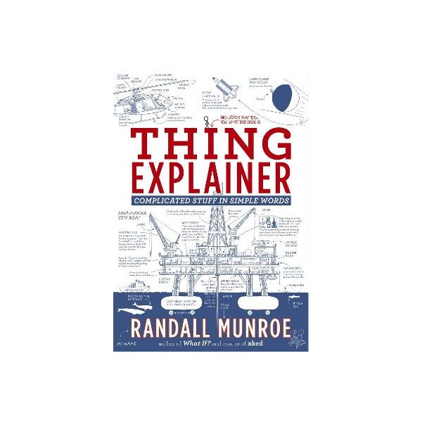 Thing Explainer by Randall Munroe | Paper Plus