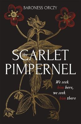The Scarlet Pimpernel by Baroness Orczy, Baroness Orczy | Paper Plus