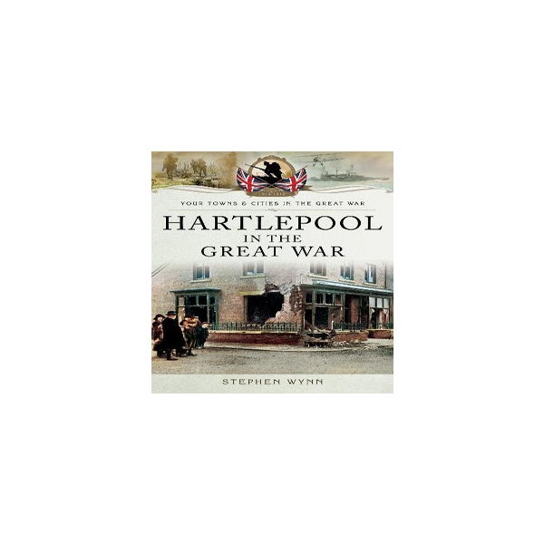 Hartlepool in the Great War -