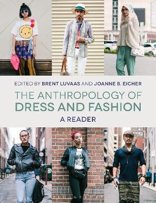 The Anthropology of Dress and Fashion by | Paper Plus