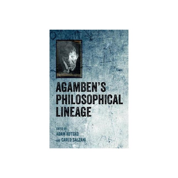Agamben's Philosophical Lineage -