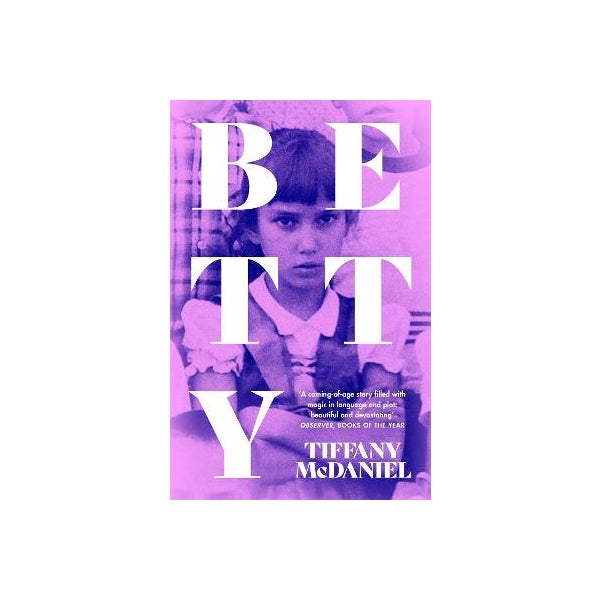Betty: The International Bestseller by Tiffany McDaniel Paper Plus