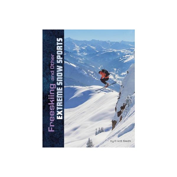 Freeskiing and Other Extreme Snow Sports -