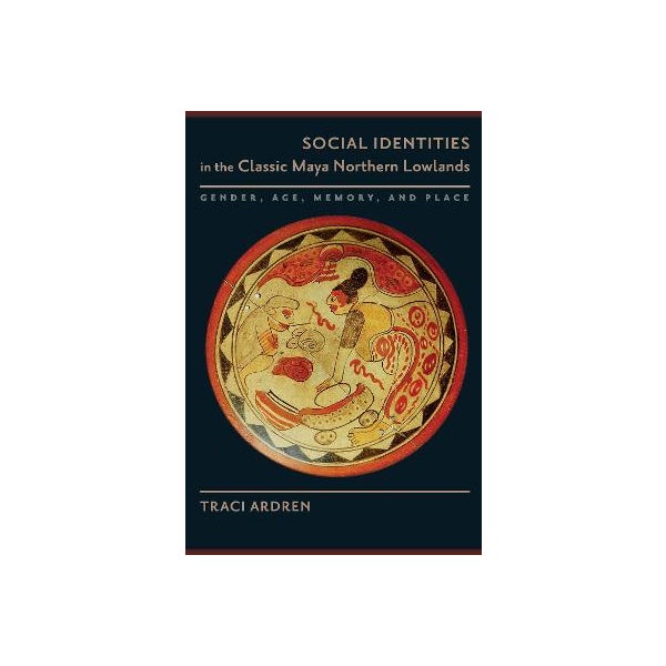 Social Identities in the Classic Maya Northern Lowlands -